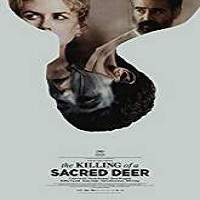 The Killing of a Sacred Deer (2017) Watch HD Full Movie Online Download Free