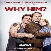 Why Him? (2016) Hindi Dubbed Watch HD Full Movie Online Download Free