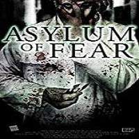 Asylum of Fear (2018) Watch HD Full Movie Online Download Free