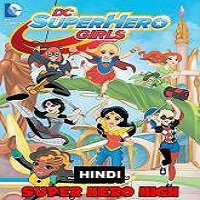 DC Super Hero Girls: Super Hero High (2016) Hindi Dubbed Watch HD Full Movie Online Download Free