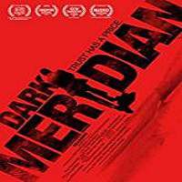 Dark Meridian (2017) Watch HD Full Movie Online Download Free