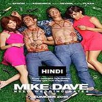 Mike and Dave Need Wedding Dates (2016) Hindi Dubbed Watch HD Full Movie Online Download Free