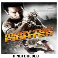 Muay Thai Fighter (2007) Hindi Dubbed Watch HD Full Movie Online Download Free