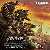 Teenage Mutant Ninja Turtles: Out of the Shadows (2016) Hindi Dubbed Watch HD Full Movie Online Download Free