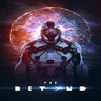 The Beyond (2018) Watch HD Full Movie Online Download Free