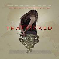 Trafficked (2017) Watch HD Full Movie Online Download Free