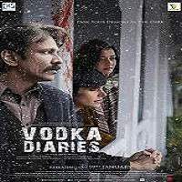 Vodka Diaries (2018) Hindi Watch HD Full Movie Online Download Free
