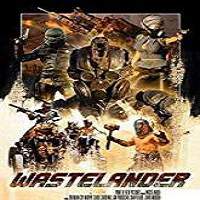 Wastelander (2018) Watch HD Full Movie Online Download Free