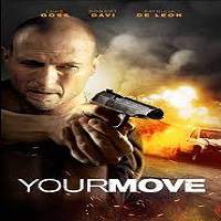 Your Move (2018) Watch HD Full Movie Online Download Free