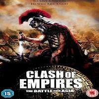 Clash of Empires (2011) Hindi Dubbed Watch HD Full Movie Online Download Free