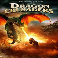 Dragon Crusaders (2011) Hindi Dubbed Watch HD Full Movie Online Download Free