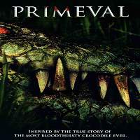Primeval (2007) Hindi Dubbed Watch HD Full Movie Online Download Free