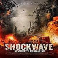 Shockwave (2017) Watch HD Full Movie Online Download Free