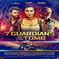 7 Guardians of the Tomb (2018) Watch HD Full Movie Online Download Free