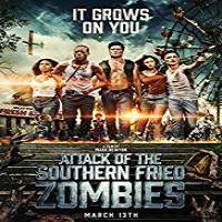 Attack of the Southern Fried Zombies (2017) Watch HD Full Movie Online Download Free