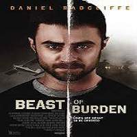 Beast of Burden (2018) Watch HD Full Movie Online Download Free