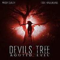 Devil’s Tree: Rooted Evil (2018) Watch HD Full Movie Online Download Free