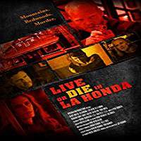 Live or Die in La Honda (2017) Watch HD Full Movie Online Download Free
