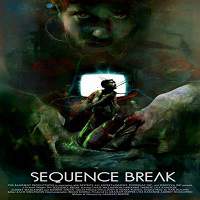 Sequence Break (2018) Watch HD Full Movie Online Download Free
