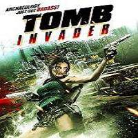 Tomb Invader (2018) Watch HD Full Movie Online Download Free