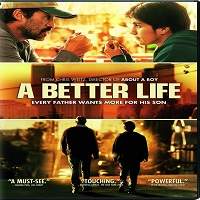 A Better Life (2011) Hindi Dubbed Watch HD Full Movie Online Download Free