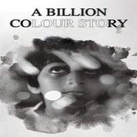A Billion Colour Story (2016) Hindi Watch HD Full Movie Online Download Free