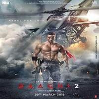 Baaghi 2 (2018) Watch HD Full Movie Online Download Free