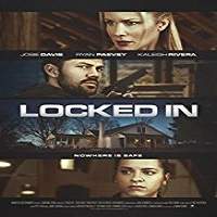Locked In (2017) Watch HD Full Movie Online Download Free