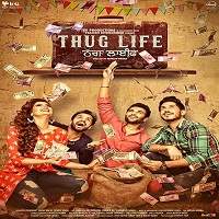 Thug Life (2017) Punjabi Watch HD Full Movie Online Download Free