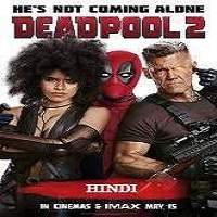 Deadpool 2 (2018) Hindi Dubbed Watch HD Full Movie Online Download Free