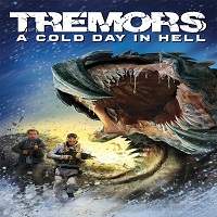 Tremors: A Cold Day in Hell (2018) Watch HD Full Movie Online Download Free