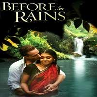 Before the Rains (2007) Hindi Dubbed Watch HD Full Movie Online Download Free