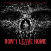 Don’t Leave Home (2018) Watch HD Full Movie Online Download Free