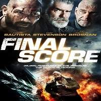 Final Score (2018) Watch HD Full Movie Online Download Free