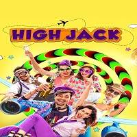 High Jack (2018) Hindi Watch HD Full Movie Online Download Free