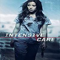 Intensive Care (2018) Watch HD Full Movie Online Download Free