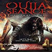 Ouija Seance: The Final Game (2018) Watch HD Full Movie Online Download Free