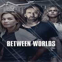 Between Worlds (2018) Watch HD Full Movie Online Download Free