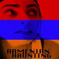 Armenian Haunting (2018) Watch HD Full Movie Online Download Free