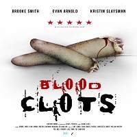 Blood Clots (2018) Watch HD Full Movie Online Download Free