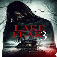 Lake Fear 3 (2018) Watch HD Full Movie Online Download Free