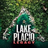 Lake Placid: Legacy (2018) Watch HD Full Movie Online Download Free