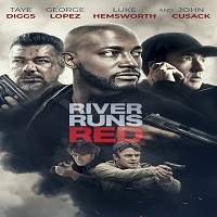 River Runs Red (2018) Watch HD Full Movie Online Download Free