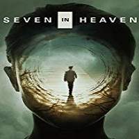 Seven in Heaven (2018) Watch HD Full Movie Online Download Free