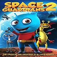 Space Guardians 2 (2018) Watch HD Full Movie Online Download Free