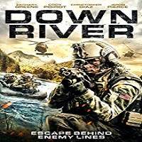 Down River (2018) Watch HD Full Movie Online Download Free