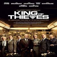King of Thieves (2018) Watch HD Full Movie Online Download Free