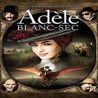 The Extraordinary Adventures of Adele Blanc-Sec (2010) Hindi Dubbed Watch HD Full Movie Online Download Free