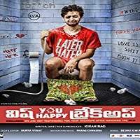 Wish You Happy Breakup (2016) Hindi Dubbed Watch HD Full Movie Online Download Free