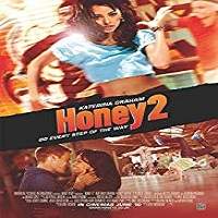 Honey 2 (2011) Hindi Dubbed Watch HD Full Movie Online Download Free